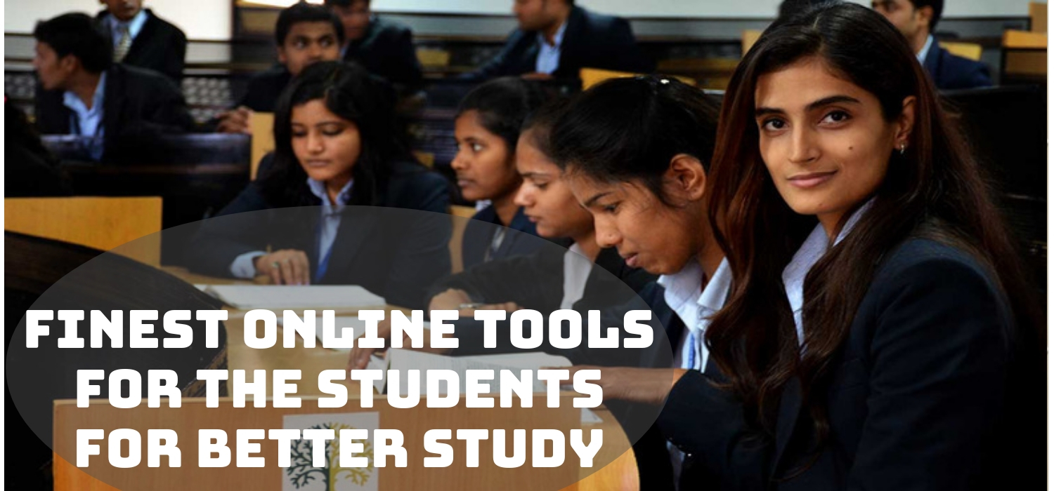 Finest Online Tools for the Students for Better Study